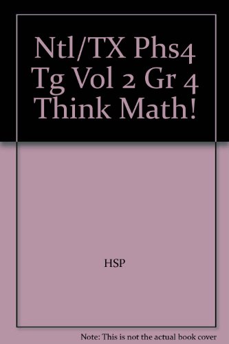 Stock image for Ntl/Tx Phs4 Tg Vol 2 Gr 4 Think Math! ; 9780153661969 ; 0153661968 for sale by APlus Textbooks