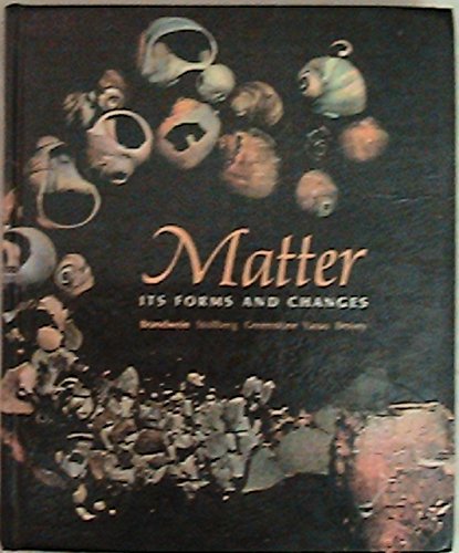 Beispielbild fr MATTER: Its Forms and Changes - Second Edition zum Verkauf von Ed Buryn Books