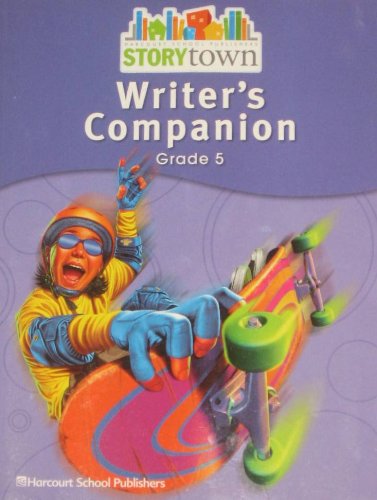 9780153670763: Storytown: Writer's Companion Student Edition Grade 5: Harcourt School Publishers Storytown (Rdg Prgm 08/09/10 Wt)