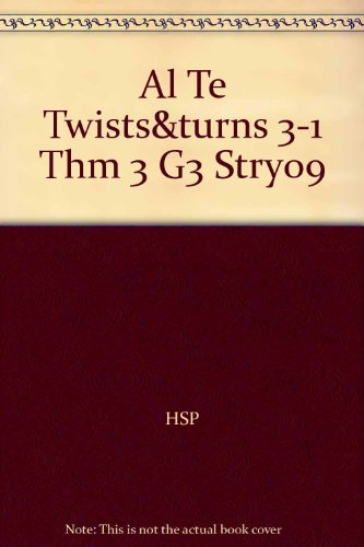 Stock image for Harcourt School Publishers Storytown Alabama: Teacher's Edition Twists&Turns 3-1 Thm 3 Grade 3 2009 ; 9780153678844 ; 0153678844 for sale by APlus Textbooks