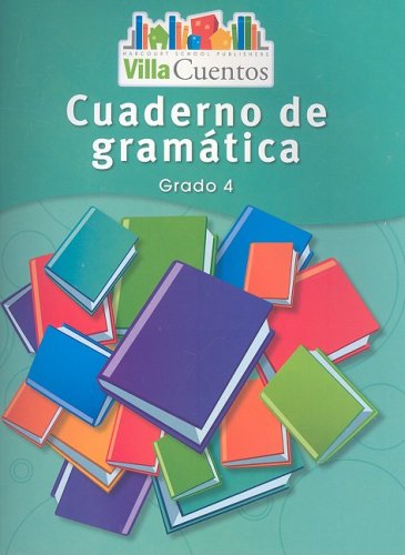 Stock image for Villa Cuentos: Cuadernos De Gramtica (Grammar Practice Books) Grade 4 (Spanish Edition) ; 9780153684586 ; 0153684585 for sale by APlus Textbooks