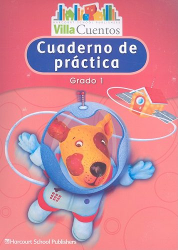 Imagen de archivo de Villa Cuentos: Cuadernos De Practica (Practice Book) Grade 1 (Spanish Edition) ; 9780153684616 ; 0153684615 a la venta por APlus Textbooks