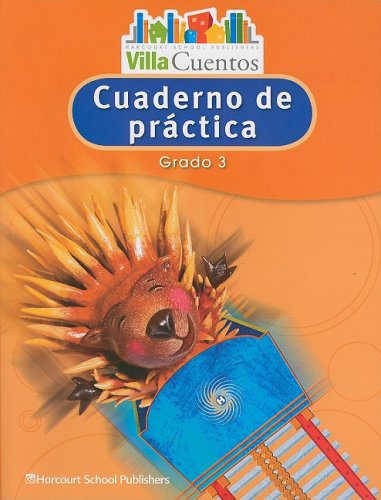 Imagen de archivo de Villa Cuentos: Cuadernos De Prctica (Practice Book) Grade 3 (Spanish Edition) ; 9780153684630 ; 0153684631 a la venta por APlus Textbooks