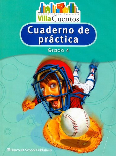 Imagen de archivo de Villa Cuentos: Cuadernos De Prctica (Practice Book) Grade 4 (Spanish Edition) ; 9780153684647 ; 015368464X a la venta por APlus Textbooks