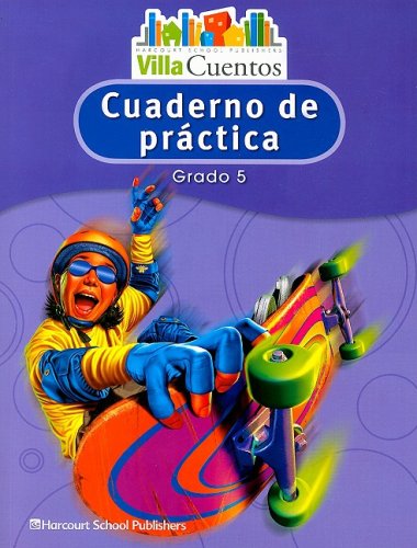 9780153684654: Villa Cuentos, Grade 5 Practice Book: Harcourt School Publishers Villa Cuentos