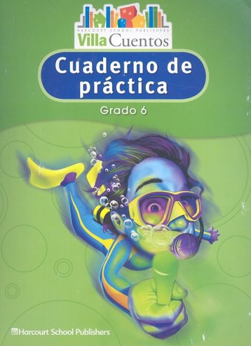 Imagen de archivo de Villa Cuentos: Cuadernos de prctica (Practice Book) Grade 6 (Spanish Edition) a la venta por Iridium_Books