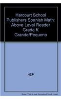 9780153693762: Harcourt School Publishers Spanish Math: Above Level Reader Grade K Grande/Pequeno (Spanish Edition)
