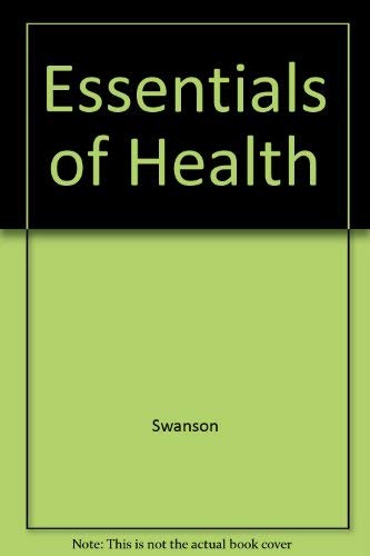 Essentials of Health (9780153694806) by Swanson