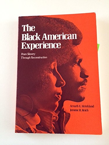 Beispielbild fr Black American Experience: From Slavery Through Reconstruction to 1877 zum Verkauf von Books Do Furnish A Room