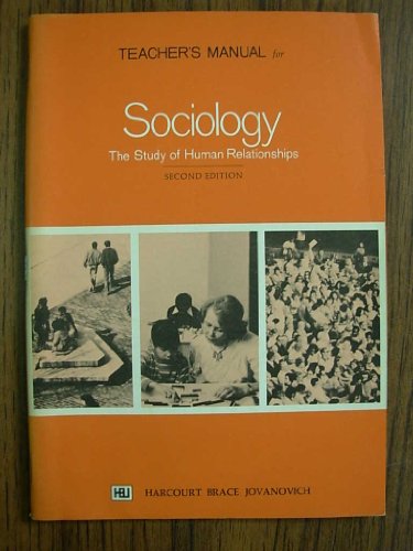 Teacher's manual for Sociology: The study of human relationships (9780153711176) by Thomas, W. LaVerne