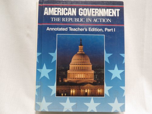 Stock image for American Government: The Republic in Action : Annotated Teachers Edition Part 1 for sale by Wonder Book