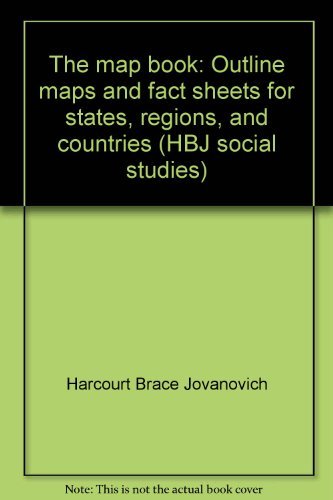 Beispielbild fr The map book: Outline maps and fact sheets for states, regions, and countries (HBJ social studies) zum Verkauf von HPB-Red