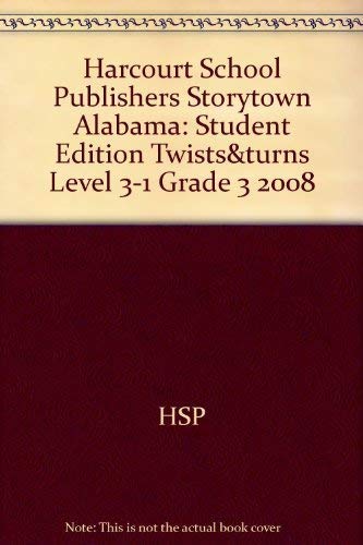 Stock image for Harcourt School Publishers Storytown Alabama: Student Edition Twists&Turns Level 3-1 Grade 3 2008 for sale by Cheryl's Books