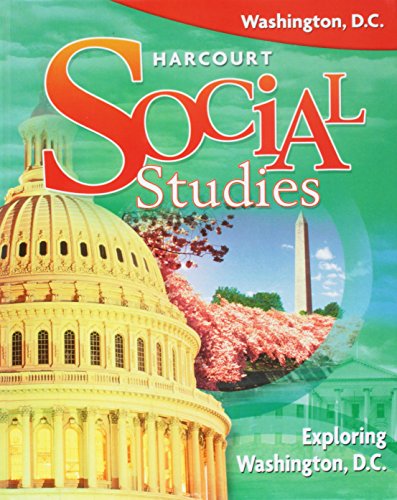 Beispielbild fr Harcourt Social Studies Washington D.C.: Student Edition Exploring Washington D.C. 2008 zum Verkauf von Wonder Book