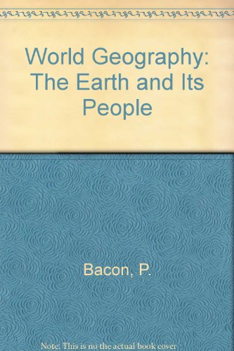 9780153735318: World Geography: The Earth and Its People