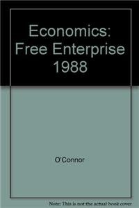 Economics: Free Enterprise 1988 (9780153742002) by O'Connor, David