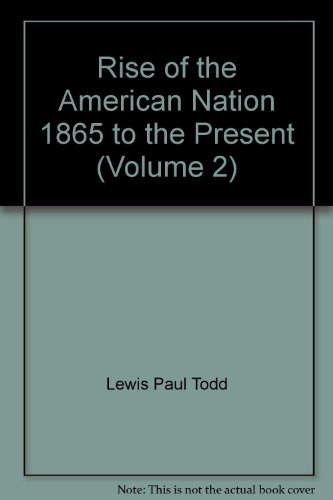 Imagen de archivo de Rise of the American Nation 1865 to the Present (Volume 2) a la venta por Better World Books