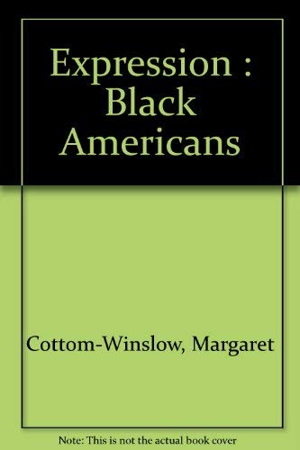 Stock image for Expression: Black Americans for sale by Du Bois Book Center