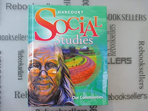 9780153858840: Harcourt Social Studies: Student Edition Grade 3 Our Communities 2010
