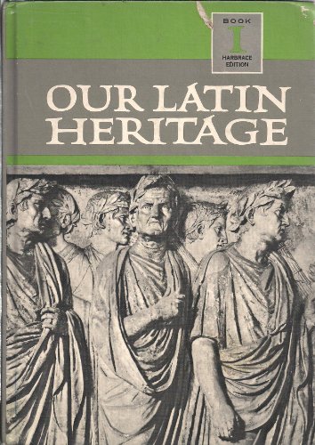 Beispielbild fr Our Latin Heritage Harbrace Edition Book I zum Verkauf von Better World Books