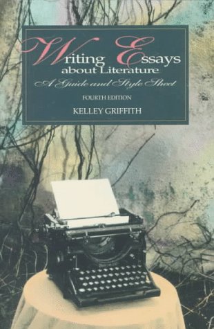 9780155001572: Writing Essays About Literature: A Guide and Style Sheet