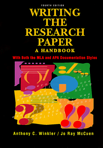 Writing the Research Paper: A Handbook With Both the Mla and Apa Documentation Styles (9780155001664) by Winkler, Anthony C.; McCuen, Jo Ray