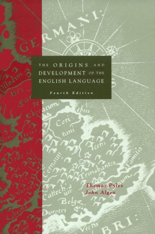 The Origins and Development of the English Language (9780155001688) by Pyles, Thomas; Algeo, John