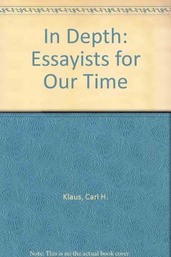 Imagen de archivo de In Depth : Essayists for Our Time a la venta por Better World Books