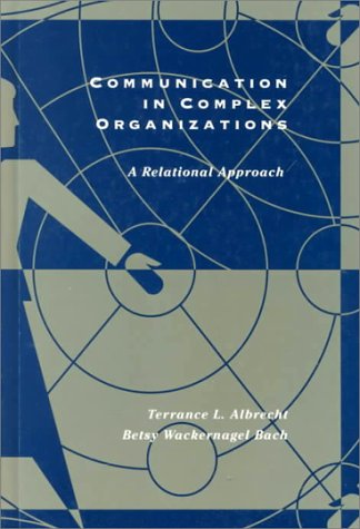 Stock image for Communication in Complex Organizations: A Relational Perspective for sale by ThriftBooks-Atlanta