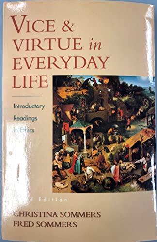 Beispielbild fr Vice & Virtue in Everyday Life: Introductory Readings in Ethics zum Verkauf von Wonder Book