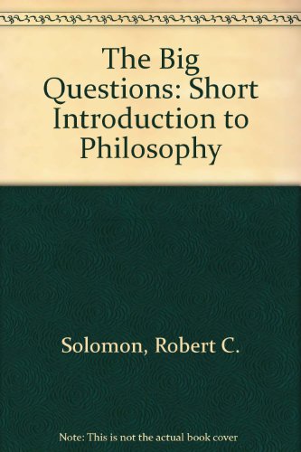 Stock image for The Big Questions: Short Introduction to Philosophy for sale by Old Goat Books