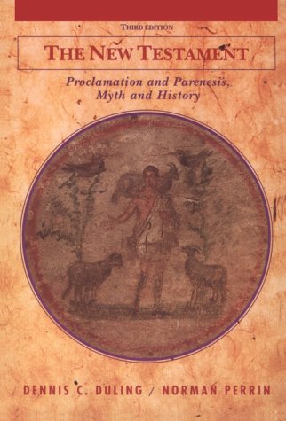 Beispielbild fr The New Testament : Proclamation and Parenesis, Myth and History zum Verkauf von Better World Books