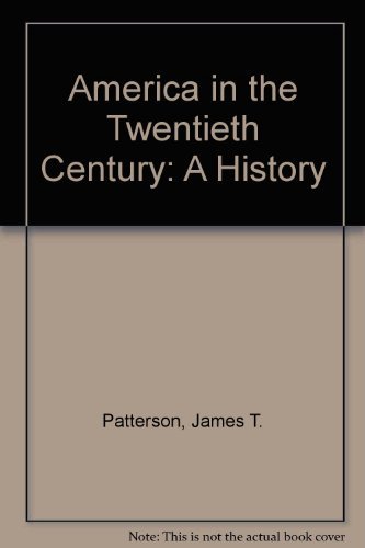 Stock image for America in the Twentieth Century: A History for sale by SecondSale