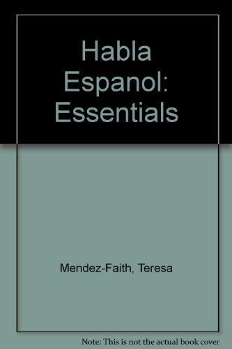 Habla Espanol: Essentials (English and Spanish Edition) (9780155006522) by Mendez-Faith, Teresa; Gill, Mary McVey