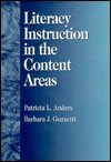 Literacy Instruction in the Content Areas (Literacy Series) (9780155008205) by Anders, Patricia L.; Guzzetti, Barbara J.