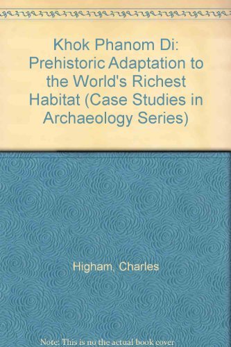 Stock image for Khok Phanom Di: Prehistoric Adaptation to the World's Richest Habitat (Case Studies in Archaeology) for sale by HPB-Red