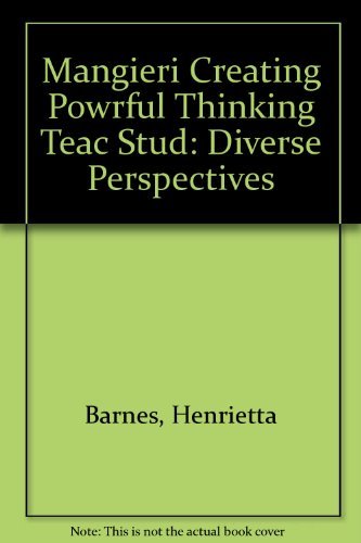 Creating Powerful Thinking in Teachers and Students (9780155009844) by Block, Cathy Collins; Mangieri, John N.; Barnes, Henrietta