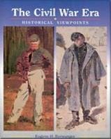 The Civil War Era: Historical Viewpoints - Berwanger, Eugene H.