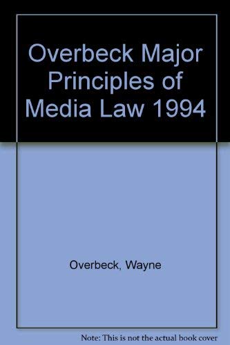 Major Principles of Media Law 1994 (9780155011908) by Overbeck, Wayne; Pullen, Rick D.