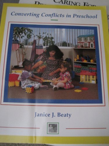 Converting Conflicts in Preschool (9780155012233) by Beaty, J.