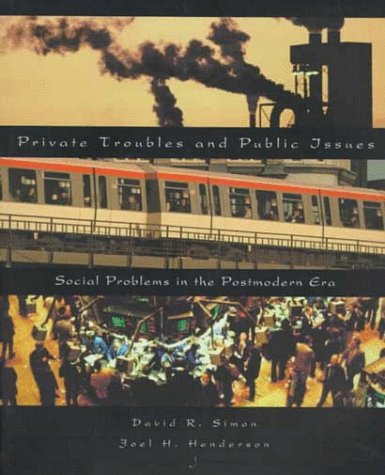 Imagen de archivo de Private Troubles and Public Issues: Social Problems in the Postmodern Era a la venta por ThriftBooks-Atlanta