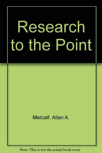 Research to the Point (9780155014817) by Metcalf, Allan A.