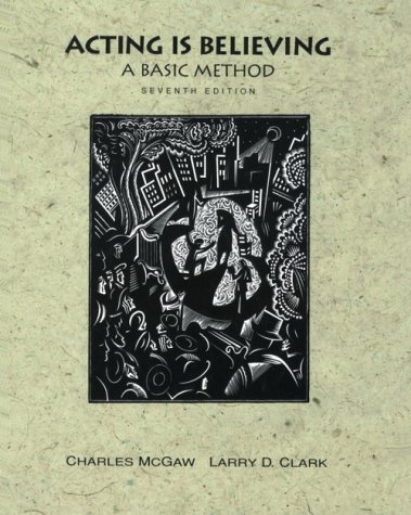 9780155015845: Acting is Believing: A Basic Method