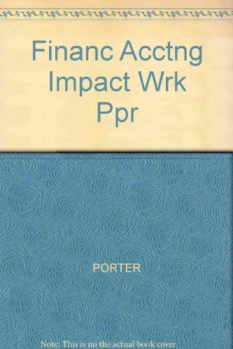 Financ Acctng Impact Wrk Ppr (9780155016798) by Gary A. Porter; Curtis L. Norton