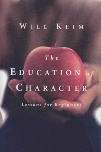 The Education of Character: Lessons for Beginners (9780155020351) by Keim, Will