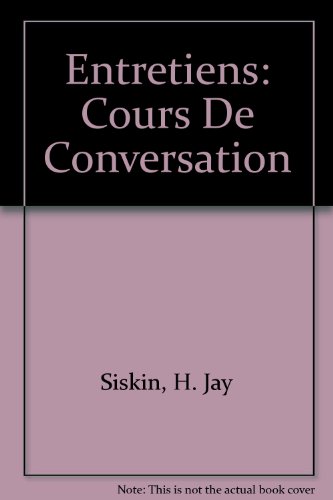 Entretiens: Cours De Conversation (9780155020542) by Siskin, H. Jay; Krueger, Cheryl L.