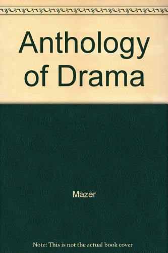 Beispielbild fr Anthology of Drama zum Verkauf von Books From California