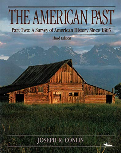 Stock image for The American Past : A Survey of American History since 1865 for sale by Better World Books