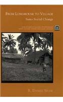 From Longhouse to Village: Samo Social Change (Case Studies in Cultural Anthropology) (9780155025615) by Shaw Ph.D., R Daniel