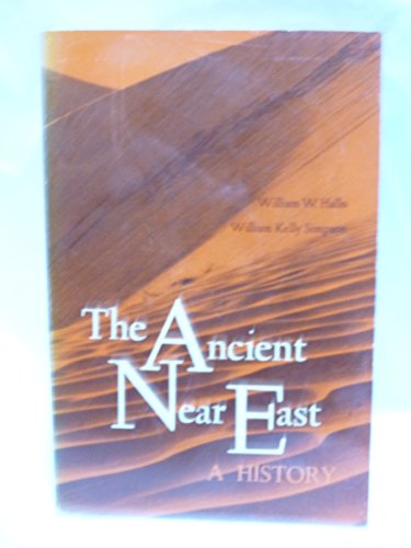 The Ancient Near East: A History - Hallo & William Kelly SImpson, William W.